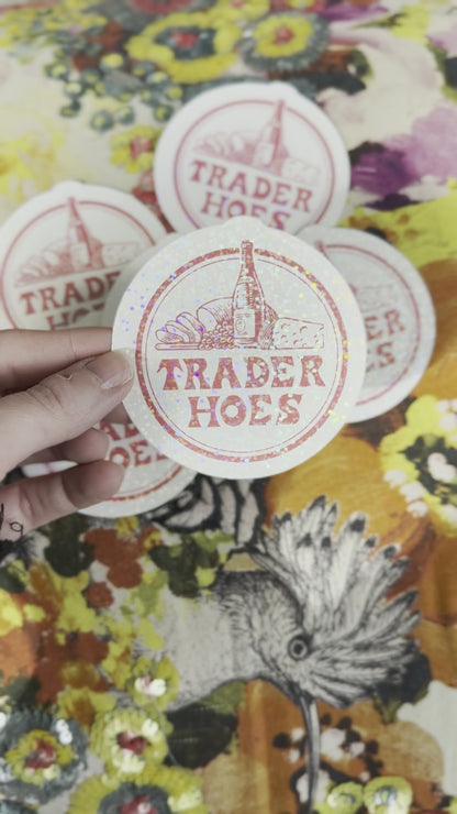 Trader Hoes Holographic Sticker
